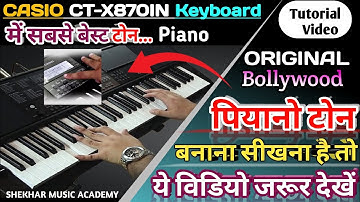 CASIO CT-X870IN KEYBOARD • Piano Tones Editing Tutorial Video • CTX 870 Best Piano Tone