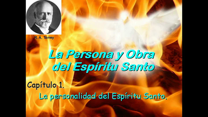 R.A TORREY - LA PERSONA Y OBRA DEL ESPRITU SANTO -...