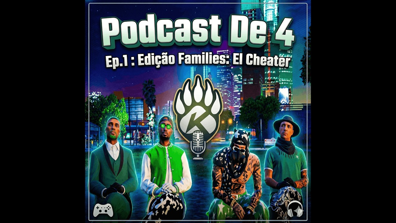 Podcast de 4- EP.1: Edição Families: El cheater