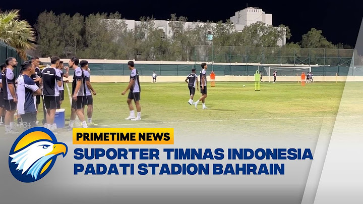 Suporter Timnas Indonesia Padati Stadion Bahrain - [Primetime News]