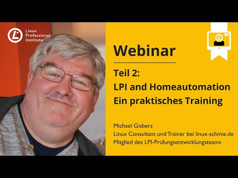 LPI and Homeautomation - Ein praktisches Training - Webinar mit Michael Gisbers