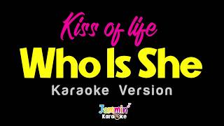 KISS OF LIFE (키스오브라이프) - Who Is She (Karaoke Version)