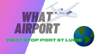 Port St Lucie Living - closest airports flying into and out of Port St Lucie