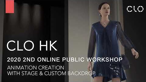 CLO HK 2020 2nd Online Public Workshop - Animation Creation with Stage & Custom Backdrop (Part I)