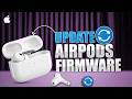 How To Update AirPods Firmware!