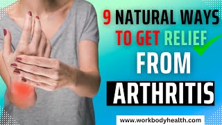 9 Natural Ways To Get Relief from Arthritis Pain