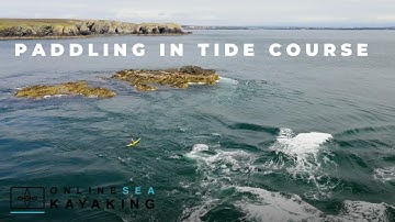 Sea Kayaking in Tidal Waters - Online Course - Tide Races, Overfalls and Currents
