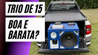 MONTEI UMA TRIO DE 15 COM ÓTIMO CUSTO BENEFÍCIO