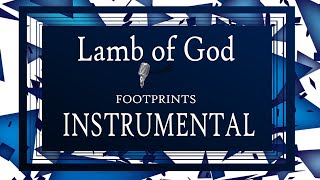 Lamb of God - Footprints _ Instrumental