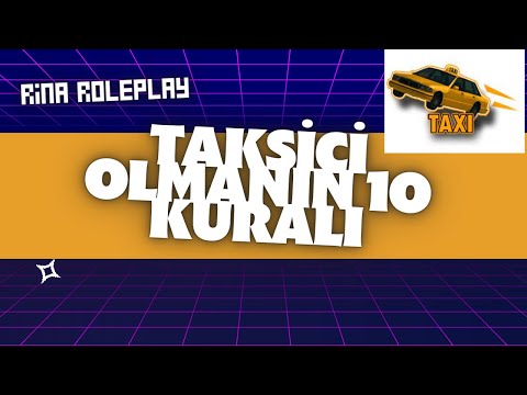 Rina Roleplay Nasıl Taksici Olunmamalı ?