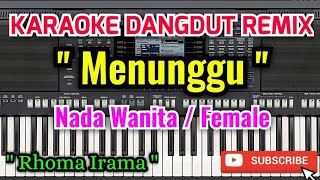 Menunggu Karaoke - Karaoke Menunggu Nada Wanita / Female - Rhoma Irama