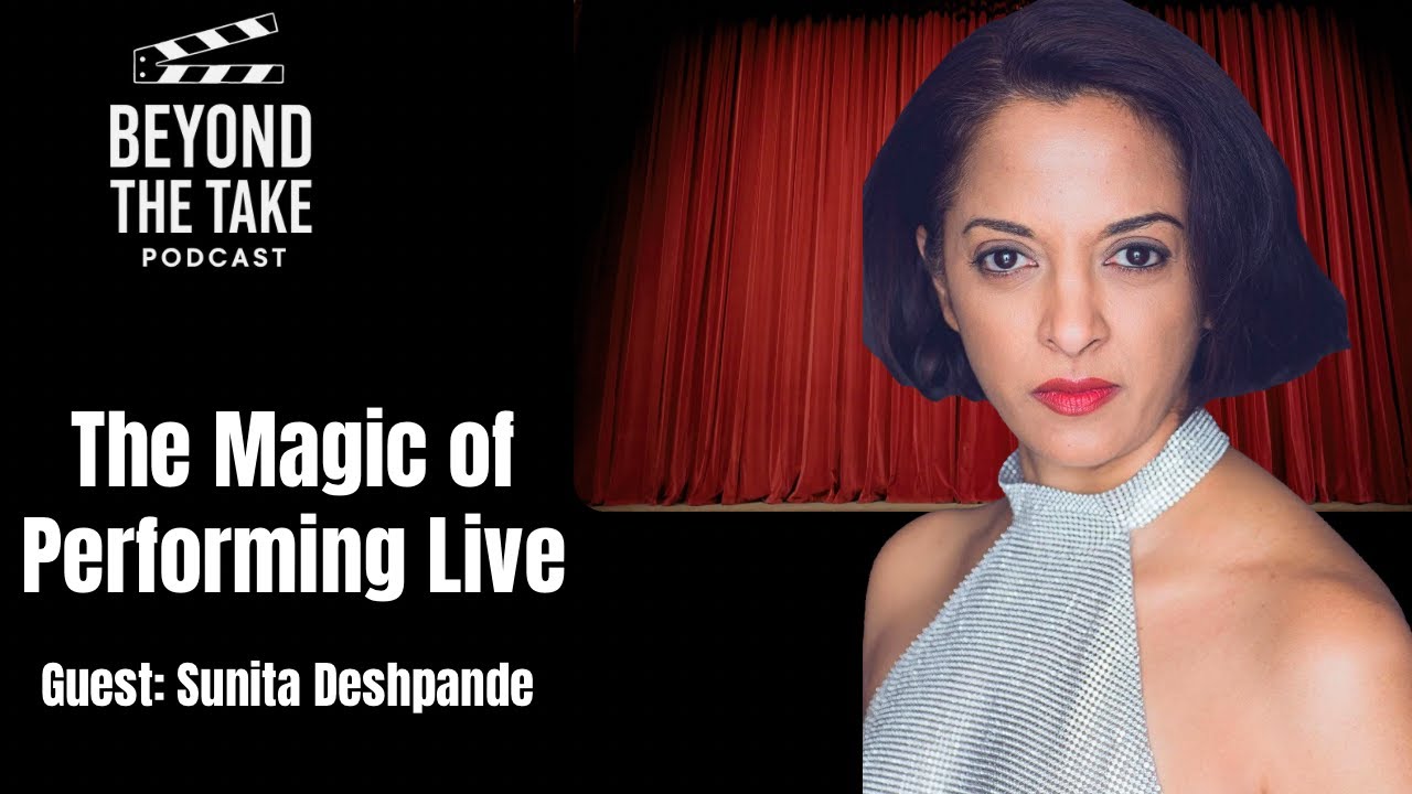 The Magic of Performing Live w/ Sunita Deshpande