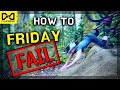 Practice Like a Pro #10: How to Friday Fail || MTB Crashing