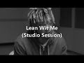 Juice wrld  lean wit me studio session lyrics