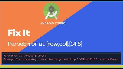Error : ParseError at [row,col]:[x,y] in Xml (Android Studio)