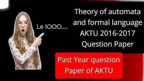 Theory of automata and Formal language 2016-2017 past year question paper AKTU B.tech