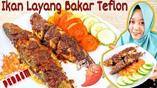 IKAN LAYANG BAKAR TEFLON PEDAS, spicy, bumbu melimpah. #resepikanbakarteflon #ikanbakarlayang #pedas