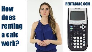 RENTACALC® How does renting a TI graphing calculator work?