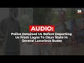 Police Detained Us In Lagos Before Taking Us To Osun With Several Luxurious Buses - Deported Boys