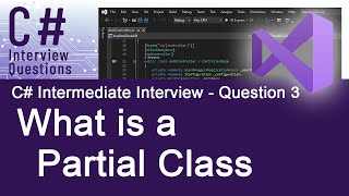 C# Intermediate Interview Questions - What is a Partial Class - Ques. 3 Information