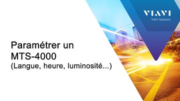 VIAVI MTS-4000 : Configurer les paramètres généraux