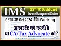 How IMS Working For Oct 2024 GSTR 3B | Live Working on GST IMS | IMS Dashboard Live for Oct 2024