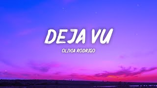 Olivia Rodrigo - Deja Vu (Lyrics) chords