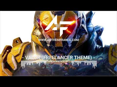 Anthem OST - Valor (Freelancer Theme) - Anthem France