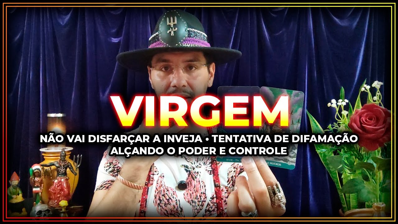 VIRGEM ♍ NÃO VAI DISFARÇAR A INVEJA • TENTATIVA DE DIFAMAÇÃO • ALÇANDO O PODER E CONTROLE