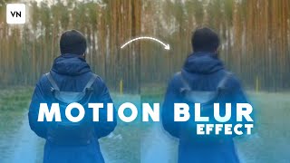 Motion Blur Effect In VN | Tutorial | VN Video Editor