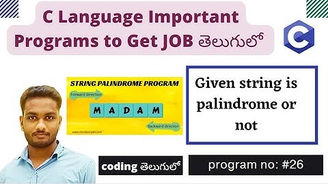Given string is palindrome or not | C program In Telugu