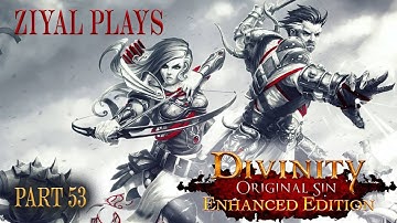 Divinity: Original Sin Enhanced Edition (Tactician Difficulty) Let’s Play Part 53 Ramblin
