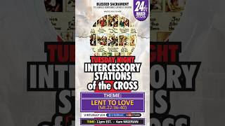THEME:LENT TO LOVE. Part 5 - Tuesday Night  Stations of the Cross Fr. Albert Nzeh 03.24.26