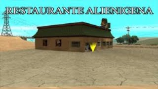 EL RESTAURANTE ALIENIGENA EN GTA SAN ANDREAS