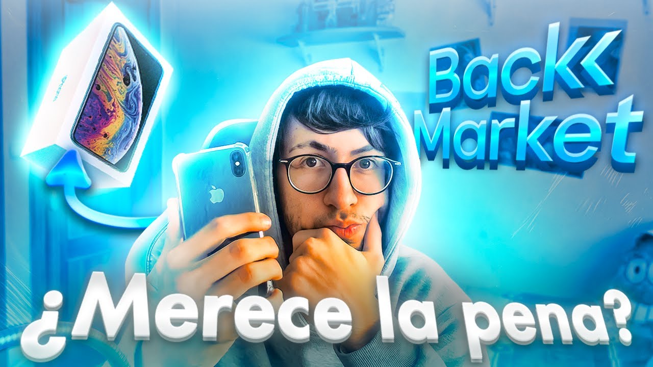 ME COMPRO un iPhone REACONDICIONADO en BACK MARKET ¿MERECE LA PENA? ¿ES