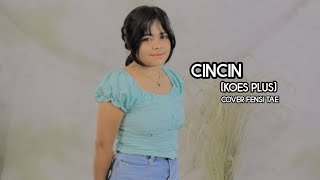 CINCIN||(KOES PLUS)||COVER FENSI TAE