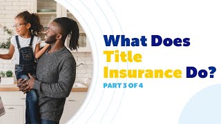 What Does Title Insurance Do?