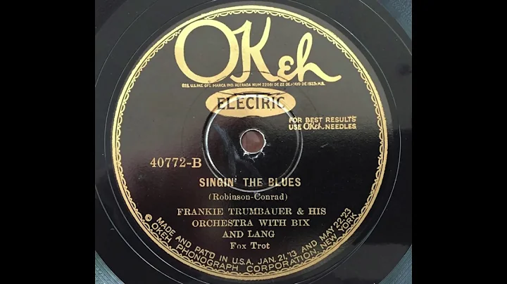 Singin' The Blues - Frank Trumbauer & His Orchestra (Bix Beiderbecke, Eddie Lang, Miff Mole)