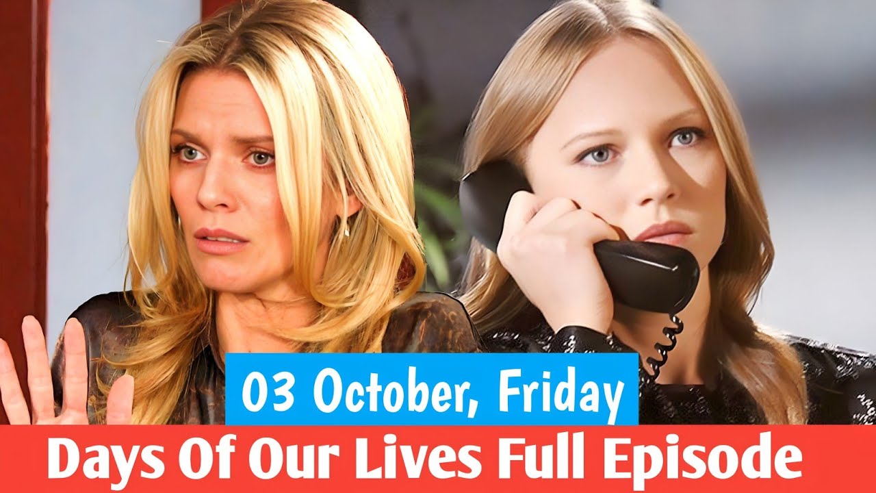 Days Of Our Lives October 3, 2025 Full Episode | DOOL 10-03-2025 Friday ...