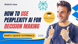 How to Use Perplexity AI for Decision Making (Structured Method) 2026