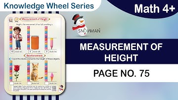 Math 4+Page | Knowledge Wheel Series | Page No 75 | Measurement of Height | Nursery Class