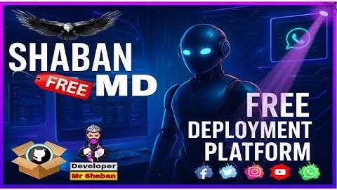 Shaban MD Free Deployment Platform WhatsApp Bot Active 24/7 No Ned Any Platform Watching Full Video