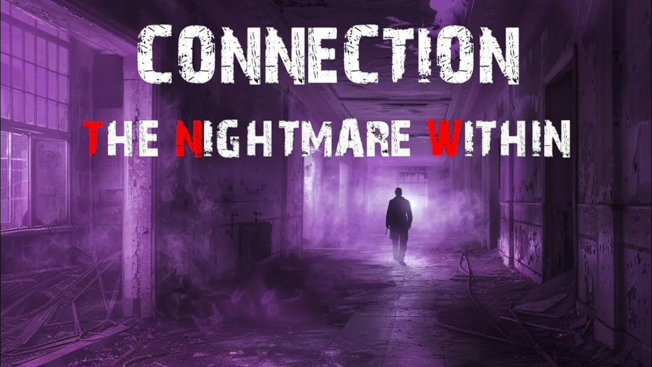 Connection: The Nightmare Within Demo