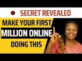 This Will Make You Your First Million Online In 2023 |  Easiest Way Of Making Money Online Revealed