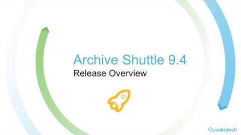 Archive Shuttle 9 4 release video