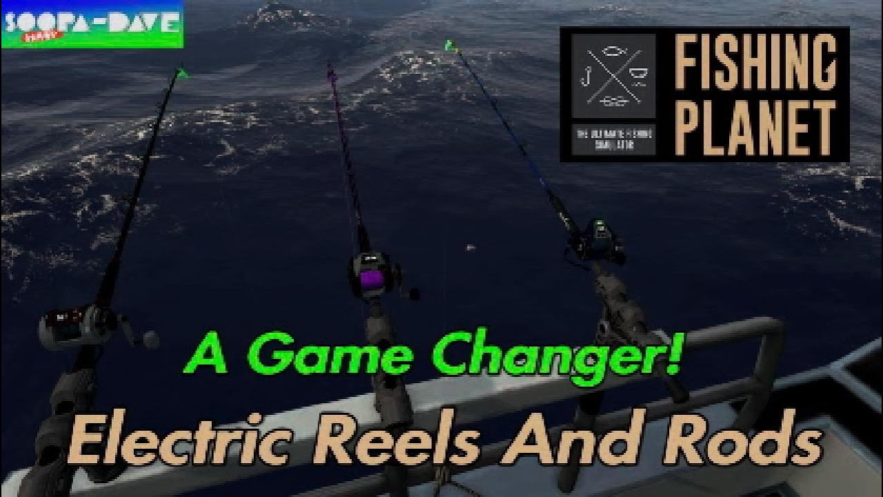 Electric Reels And Rods A Game Changer Fishing Planet