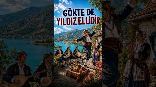 🎶 Gökte De Yildiz Elli̇di̇r Burdur Yöresi Ürküler Üzik Ürkhalkmüziği