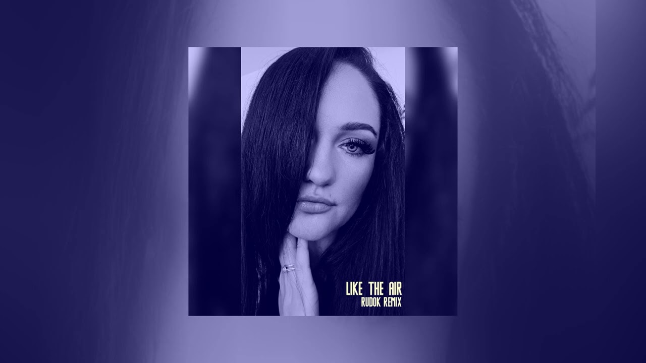Like The Air (RUDOK Remix)