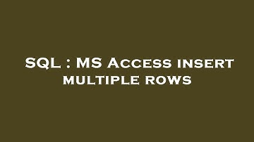SQL : MS Access insert multiple rows