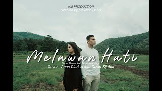 Melawan Hati - Fiersa Besari feat Prinsa Mandagie (Cover Anes Clarisa feat David Sijabat)